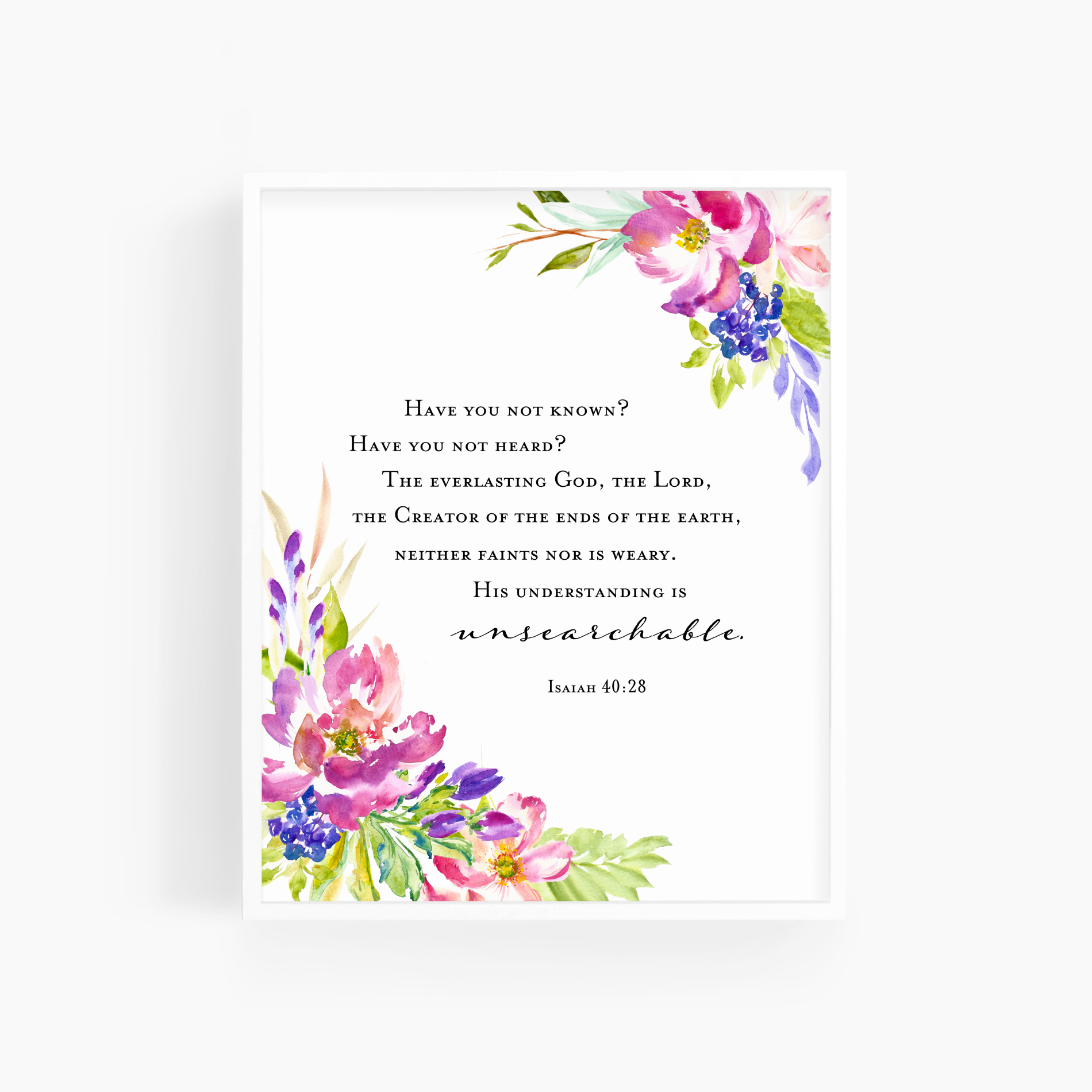 Isaiah 40:28 | Watercolor Floral Bible Verse Art Print – Scripture And ...